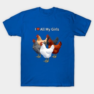 I Heart (Love) All My Girls (Hens) T-Shirt